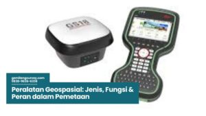 Peralatan Geospasial, Alat Survei Geospasial, GPS dan Drone Pemetaan, Total Station Profesional, Pemantauan Lingkungan Digital